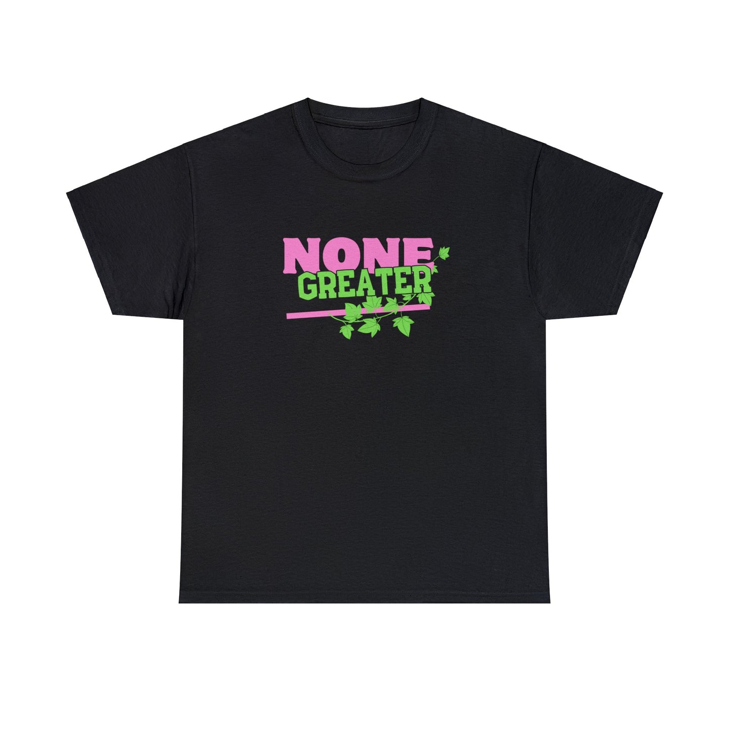 "None Greater" Pink and Green Unisex Heavy Cotton Tee