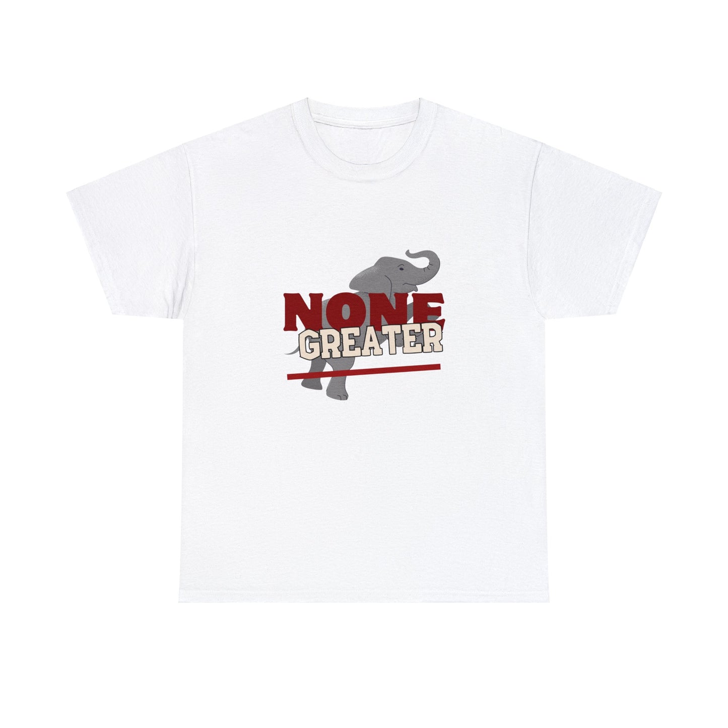 White Unisex Heavy Cotton Tee w/saying "None Greater" with Grey Elephant in background