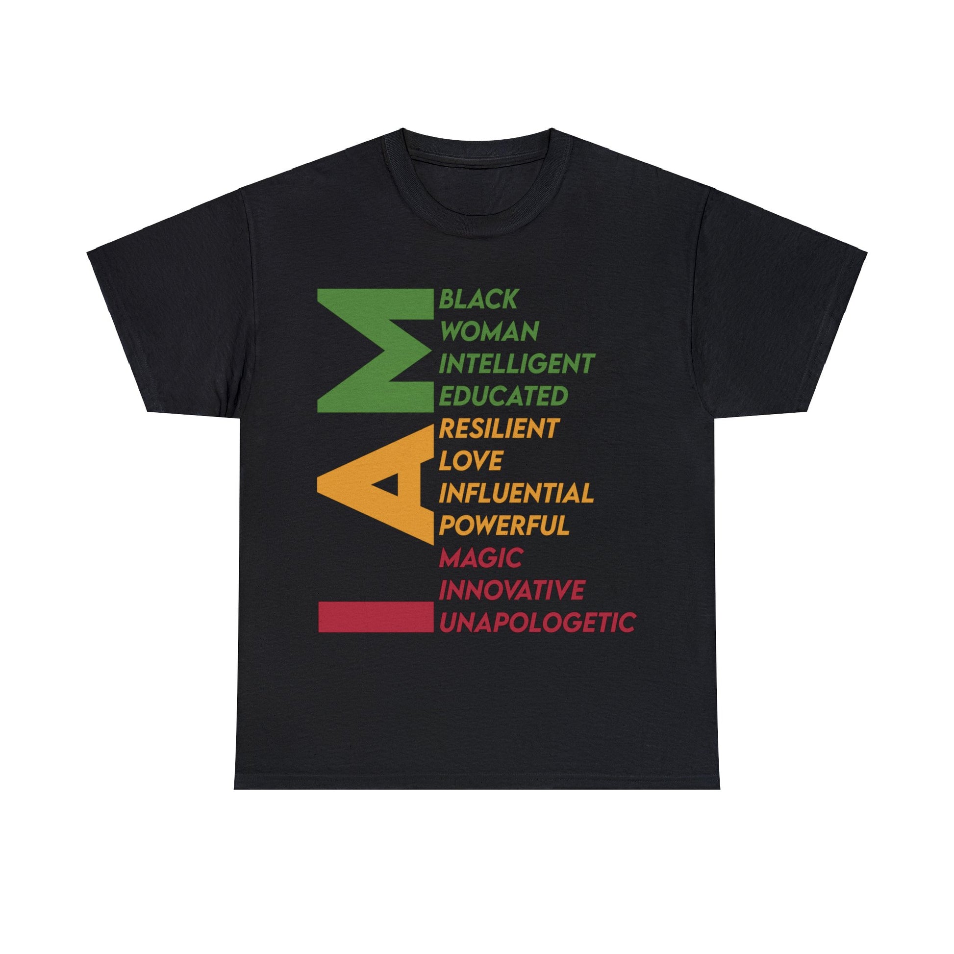 Black Unisex Heavy Cotton Tee saying " I AM: Black Woman, Intelligent, Educated, Resilient, Love, Influential, Powerful, Magic, Innovative, and Unapologetic"