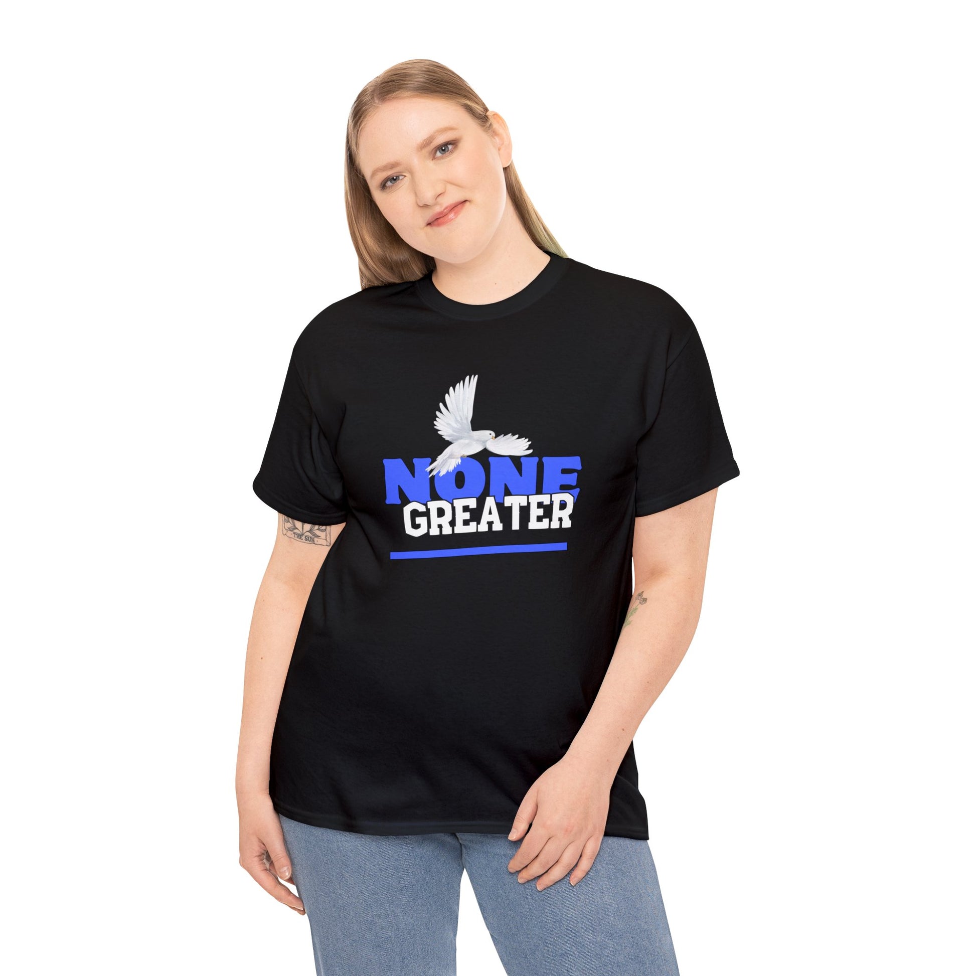 Black Unisex Heavy Cotton Tee w/ White Dove, Royal Blue and White Letters saying "None Greater"